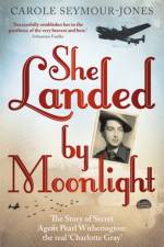 She Landed By Moonlight af Carole Seymour-Jones