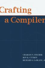 Crafting A Compiler af Charles Fischer