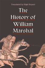 The History of William Marshal af Nigel Bryant