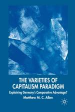 The Varieties of Capitalism Paradigm af M. Allen