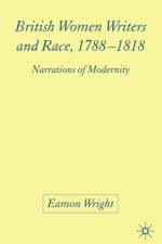 British Women Writers and Race, 1788-1818 af E. Wright