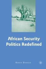 African Security Politics Redefined af K. Dokken