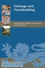 Heritage and Peacebuilding af Peter Davis