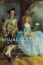 Visual Culture af Richard (King's College London) Howells