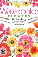 Watercolor the Easy Way Flowers af Sara Berrenson