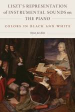Liszt's Representation of Instrumental Sounds on the Piano af Hyun Joo (Customer) Kim