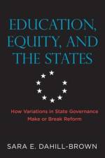 Education, Equity, and the States af Sara E. Dahill-Brown