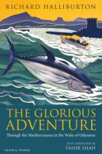 The Glorious Adventure af Richard Halliburton