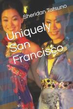 Uniquely San Francisco af Sheridan Tatsuno