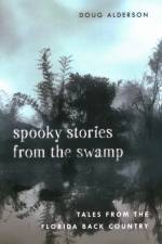 Spooky Stories from the Swamp af Doug Alderson