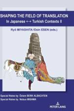 Shaping the Field of Translation In Japanese ? Turkish Contexts II