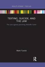 Texting, Suicide, and the Law af Mark Tunick