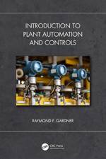 Introduction to Plant Automation and Controls af Raymond (U.S. Merchant Marine Academy F. Gardner