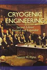 Cryogenic Engineering, Revised and Expanded af Thomas Flynn