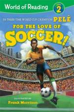 World of Reading For the Love of Soccer! af Pele
