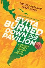 Evita Burned Down Our Pavilion af Timothy Abraham