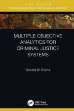 Multiple Objective Analytics for Criminal Justice Systems af Gerald W. (University of Louisville Evans