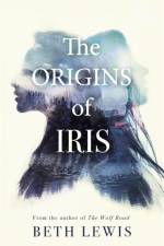The Origins of Iris af Beth Lewis