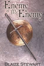 Enemy of My Enemy af Blaize Stewart