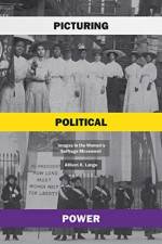 Picturing Political Power af Allison K Lange