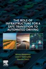 The Role of Infrastructure for a Safe Transition to Automated Driving af Adriano (Professor of Transportation Science and Economics Alessandrini