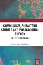 Communism, Subaltern Studies and Postcolonial Theory af Nissim (Dalhousie University Mannathukkaren