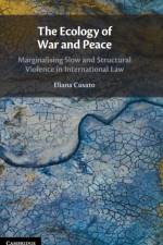 The Ecology of War and Peace af Eliana (Universiteit van Amsterdam) Cusato