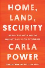 Home, Land, Security af Carla Power