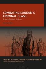 Combating London’s Criminal Class af Matthew (Member of Parliament in the State of Victoria Bach