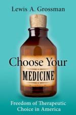 Choose Your Medicine af Lewis A. (Professor of Law