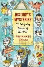 History's Mysteries af Priyankee Saikia