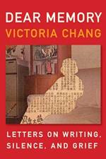 Dear Memory af Victoria Chang