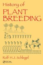 History of Plant Breeding af Rolf H. J. (Director Schlegel