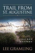 Trail from St. Augustine af Lee Gramling