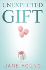 Unexpected Gift af Jane Young