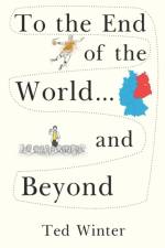 To the End of the World... and Beyond af Ted Winter
