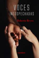 Voces Insospechadas af Roberto Reyes