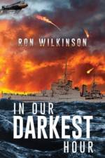 In Our Darkest Hour af Ron Wilkinson