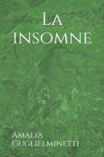 La insomne af Amalia Guglielminetti