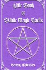 Little Book of White Magic Spells af Brittany Nightshade