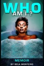 Who Am I? af Bela Monteiro