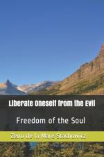 Liberate Oneself from the Evil af Zeno de la Mare Stachowicz