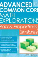 Advanced Common Core Math Explorations af Jerry Burkhart