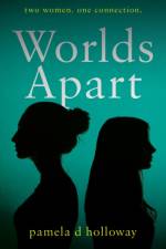 Worlds Apart af Pamela D Holloway