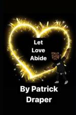 Let Love Abide af Patrick Jonal Draper
