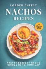 Loaded Cheesy Nachos Recipes af Tyler Sweet