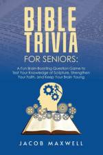Bible Trivia for Seniors af Jacob Maxwell