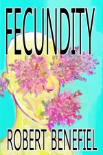 Fecundity af Robert Benefiel
