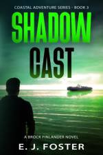 Shadow Cast af E J Foster