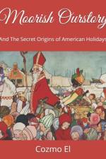 Moorish Ourstory af Cozmo El